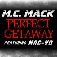 MC Mack - Perfect Getaway (Single)