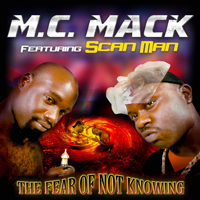 MC Mack - The Fear Of Not Knowing (Single)