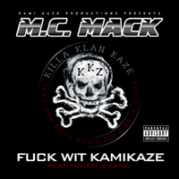 MC Mack - Fuck Wit Kamikaze (Single)