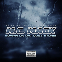 MC Mack - Bumpin On Dat Quiet Storm