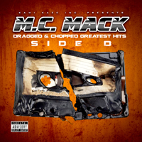 MC Mack - Dragged & Chopped Greatest Hits. Side D (CD 1)