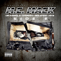 MC Mack - Dragged & Chopped Greatest Hits. Side E (CD 1)