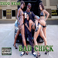 Thugstar - Bad Chick (Single)