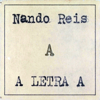 Nando Reis - A Letra A