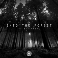 Effective - Into The Forest (Single)