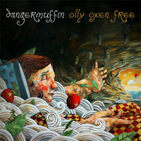 Dangermuffin - Olly Oxen Free