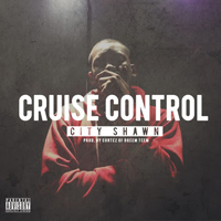 City Shawn - Cruise Control (Single)