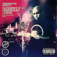 Underground Gangsta - Da Essence Of An Underground Legend