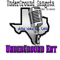 Underground Gangsta - Any Way We Can (Single)