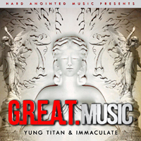 Yung Titan - G.R.E.A.T. Music (Mixtape)