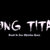 Yung Titan - Drunk In Love Christian (Remix) [Single]