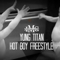 Yung Titan - Hot Boy Freestyle [Single]