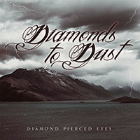 Diamonds to Dust - Diamond Pierced Eyes (Single)