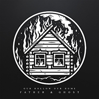 Our Hollow, Our Home - Father & Ghost (Single)