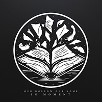 Our Hollow, Our Home - In Moment (Single)