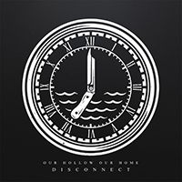 Our Hollow, Our Home - Disconnect (Single)