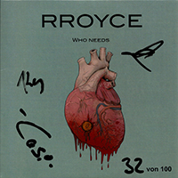 Rroyce - Who Needs (Single)