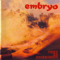 Embryo (DEU) - Father Son And Holy Ghosts