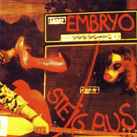 Embryo (DEU) - Steig Aus