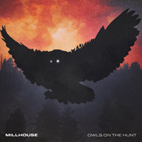 Millhouse - Owls On The Hunt