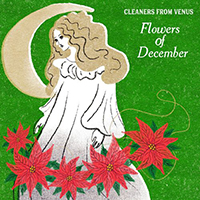 Cleaners from Venus - Flowers Of December (Single)