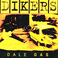 Dikers - Dale Gas