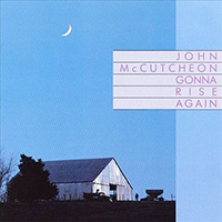 McCutcheon, John - Gonna Rise Again