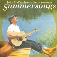 McCutcheon, John - John McCutcheon's Four Seasons: Summersongs