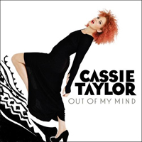 Taylor, Cassie - Out Of My Mind