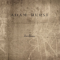 Hurst, Adam - Dwelling