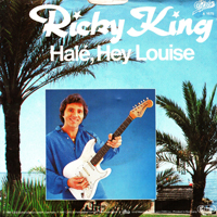 Ricky King - Hale, Hey Louise (Single)