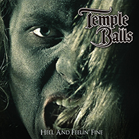 Temple Balls - Hell And Feelin' Fine (Single)