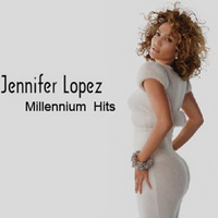 Jennifer Lopez - Millenium Hits