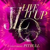 Jennifer Lopez - Live It Up (feat. Pitbull) (Single)