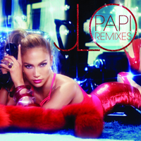 Jennifer Lopez - Papi (Remixes Single)