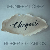 Jennifer Lopez - Chegaste (feat. Roberto Carlos) (Single)