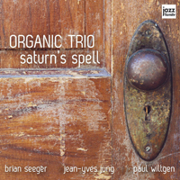 Organic Trio - Saturn's Spell