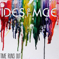 Ides Of Mae - Time Runs Out