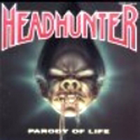Headhunter (DEU) - Parody Of Life