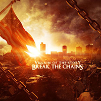 Villain Of The Story - Break The Chains (Single)