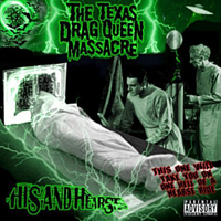 Texas Drag Queen Massacre - His and Hearse