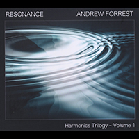 Forrest, Andrew - Harmonics Trilogy, Vol. 1: Resonance