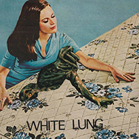 White Lung - White Lung (Single)