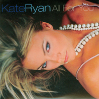 Kate Ryan - All For You