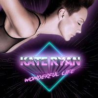 Kate Ryan - Wonderful Life (Single)