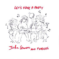 John Lennon - Let's have a party [Remastered 1989]