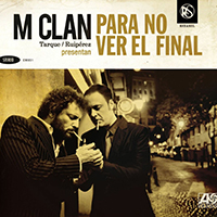 M-Clan - Para No Ver El Final