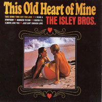Isley Brothers - This Old Heart Of Mine