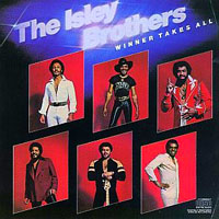 Isley Brothers - Winner Takes All