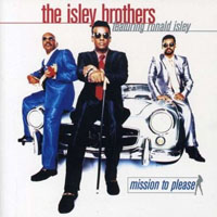 Isley Brothers - Mission To Please